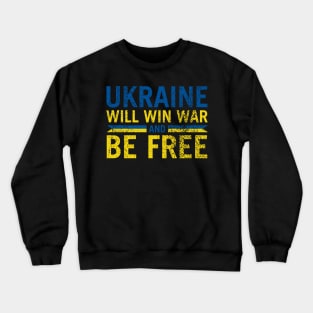 Ukraine will win war and be free ,Ukrain Crewneck Sweatshirt